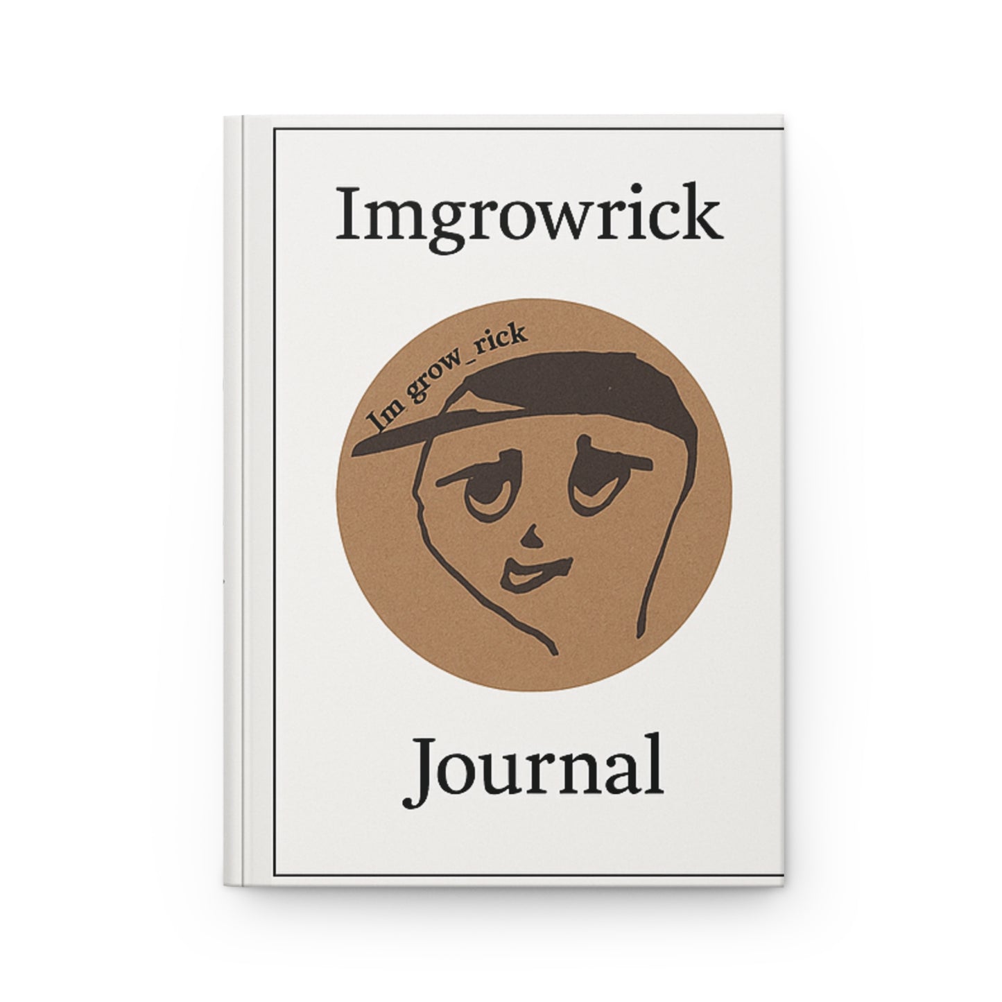 I'm Grow Rick Hardcover Journal  Notebook